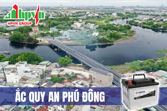 Dịch Vụ Thay Bình Ắc Quy Ô Tô Tại An Phú Đông - Date Mới, Giá Tốt Nhất