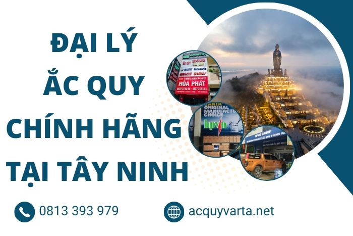 Danh Sách Các Địa Chỉ Thay Bình Ắc Quy Uy Tín Tại Tây Ninh